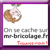 MR BRICOLAGE JEU CACHE-CACHE (Facebook)