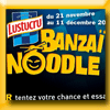 LUSTUCRU JEU BANZAI NOODLE (Facebook)