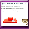 ZEN ET FORT - JEU CONCOURS