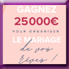 MARIAGES-NET - GAGNEZ 25000E POUR VOTRE MARIAGE