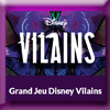 LA GRANDE RECRE - JEU DISNEY VILAINS