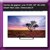 20 MINUTES - GAGNEZ UNE TV JVC 4K