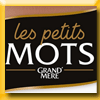 CAFE GRAND MERE - JEU LES PETITS MOTS (Achat)