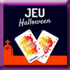 IGRAAL JEU D'HALLOWEEN