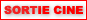 Les Sorties Cin�ma