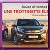 TOYOTA LYON - GAGNEZ UNE TROTTINETTE