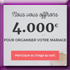 MARIAGES-NET - JEU GAGNEZ 4000 EUROS