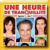 1 HEURE DE TRANQUILLITE LE FILM - JEU IG (Facebook)