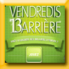 CASINOS BARRIERE JEU VENDREDI 13 (Facebook)