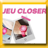 CLOSER MAG - GRAND JEU IG ICE-WATCH