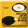 PEUT-ETRE QU'ON N'A PAS LE MEME HUMOUR (Facebook) [28264]