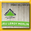 LEROY MERLIN VILLENEUVE D'ASCQ JEU IG (Facebook) [23548]