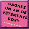 ROXY - GAGNEZ 1 AN DE VETEMENTS