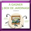 CULTIVER SON JARDIN - CONCOURS BOX DE JARDINAGE