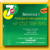 7UP JEU CONCOURS C'EST TROP FRAIS [22656]
