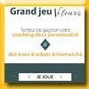 BRICOMARCHE - GRAND JEU VELOURS