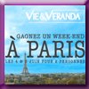 VIE ET VERANDA - GAGNEZ 1 WEEK-END (Facebook)