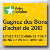 VOTRE OPINION GAGNEZ DES CARTES CADEAUX